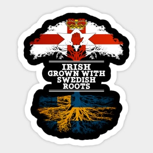 Northern Irish Grown With Swedish Roots - Gift for Swedish With Roots From Sweden Sticker